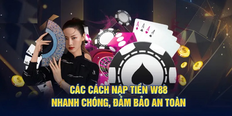 Hướng dẫn nạp tiền qua ví điện tử W88