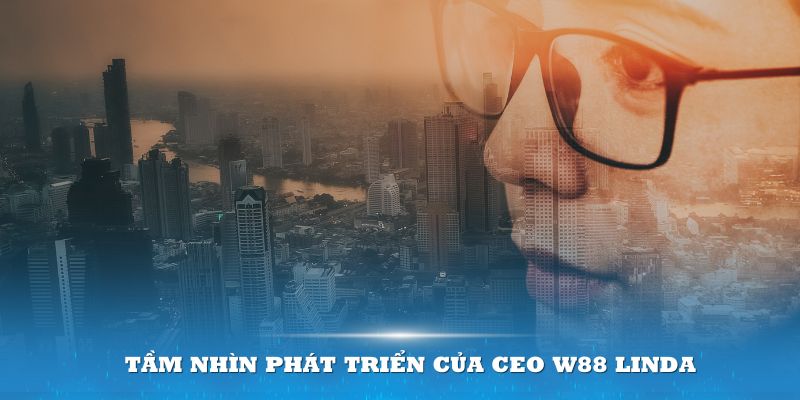 Tương lai của W88 và vị CEO W88